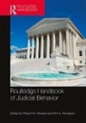 Robert M. (Georgia State University Howard, Robert M. Randazzo Howard, Robert M. Howard, Kirk A. Randazzo, Randazzo Kirk A. - Routledge Handbook of Judicial Behavior