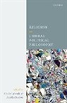 Cecile (Nuffield Chair in Political Theor Laborde, Aurélia Bardon, Bardon Aurelia, Cécile Laborde, Laborde Cecile - Religion in Liberal Political Philosophy