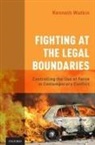 Kenneth Watkin, Kenneth (Brigadier General (Retired) Watkin, Watkin Kenneth - Fighting At the Legal Boundaries