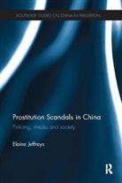 Elaine Jeffreys, Jeffreys Elaine - Prostitution Scandals in China