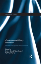Dima (Harvard University Adamsky, Dima Adamsky, Adamsky Dima, Kjell Inge Bjerga, Bjerga Kjell Inge - Contemporary Military Innovation
