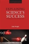 John Wright - Explaining Science''s Success
