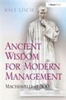 Ralf Lisch, Lisch Ralf - Ancient Wisdom for Modern Management