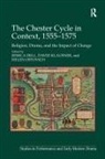Jessica Dell, Jessica Klausner Dell, David Klausner, Helen Ostovich - Chester Cycle in Context, 1555-1575