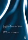 Jayne Browne Caudwell, Kath Browne, Browne Kath, Jayne Caudwell, Caudwell Jayne - Sexualities, Spaces and Leisure Studies