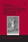 Tatiana Kontou, Sarah Willburn - Ashgate Research Companion to Nineteenth Century Spiritualism and