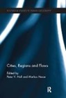 Peter Hesse Hall, Peter Hall, Markus Hesse - Cities, Regions and Flows