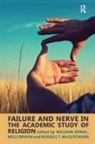 William E Arnal, William E. Arnal, William E. Braun Arnal, Arnal William E., Willi Braun, Braun Willi... - Failure and Nerve in the Academic Study of Religion