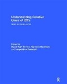 David Kurt (Hong Kong Polytechnic Universi Herold, David Kurt Sawhney Herold, Leopoldina Fortunati, Fortunati Leopoldina, David Kurt Herold, Herold David Kurt... - Understanding Creative Users of Icts