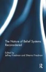 Jeffrey Friedman Friedman, Jeffrey Friedman, Shterna Friedman - Nature of Belief Systems Reconsidered