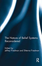 Jeffrey (University of Texas Friedman, Jeffrey Friedman Friedman, Jeffrey Friedman, Shterna Friedman, Friedman Jeffrey, Friedman Shterna - Nature of Belief Systems Reconsidered