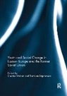 Charles (University of Southampton Walker, Svetlana Stephenson, Stephenson Svetlana, Charles Walker - Youth and Social Change in Eastern Europe and the Former Soviet Union