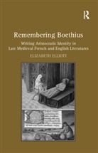 Elizabeth Elliott - Remembering Boethius