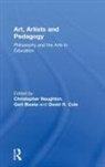 Christopher Biesta Naughton, Gert Biesta, David Cole, Christopher Naughton - Art, Artists and Pedagogy