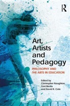 Christopher Biesta Naughton, Gert Biesta, David Cole, Christopher Naughton - Art, Artists and Pedagogy