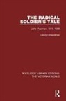 Carolyn Steedman - Radical Soldier''s Tale