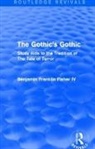 Benjamin Franklin Fisher IV - Gothic''s Gothic (Routledge Revivals)
