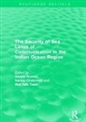 Dennis (Professor of Indian Ocean Studies Rumley, Sanjay Chaturvedi, Chaturvedi Sanjay, Dennis Rumley, Rumley Dennis, Mat Taib Yasin... - Security of Sea Lanes of Communication in the Indian Ocean Region