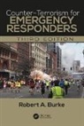 Robert A. Burke, Burke Robert A. - Counter-Terrorism for Emergency Responders