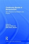 Dennis (Webster University Klass, Dennis Klass, Edith Maria Steffen - Continuing Bonds in Bereavement
