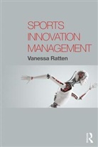 Vanessa Ratten, Vanessa (La Trobe University Ratten, Ratten Vanessa - Sports Innovation Management