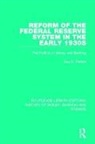 Sue C. Patrick - Reform of the Federal Reserve System in the Early 1930s