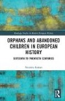 Nicoleta Roman, Nicoleta Roman - Orphans and Abandoned Children in European History