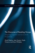 David Peplow, David Swann Peplow, Joan Swann, Paola Trimarco, Sara Whiteley - Discourse of Reading Groups