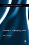 Ashley ML Brown, Ashley ML (Brunel University Brown - Sexuality in Role-Playing Games