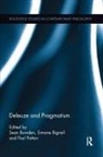 Simone Bowden Bignall, Simone Bignall, Sean Bowden, Paul Patton - Deleuze and Pragmatism