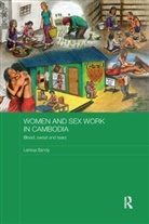 Larissa Sandy, Sandy Larissa - Women and Sex Work in Cambodia
