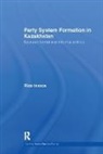 Rico Isaacs, Rico (University of Lincoln Isaacs, Isaacs Rico - Party System Formation in Kazakhstan
