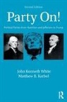 Matthew Kerbel, Matthew R Kerbel, Matthew R. Kerbel, John White, John (Anglia Ruskin University White, John Kenneth White - Party On!