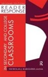 Nicholas J. Karolides, Nicholas J Karolides, Nicholas J. Karolides, Karolides Nicholas J. - Reader Response in Secondary and College Classrooms