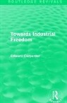 Edward Carpenter, Carpenter Edward - Towards Industrial Freedom