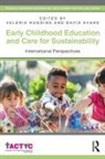 Valerie (University of Plymouth Huggins, David Evans, Valerie Huggins - Early Childhood Education and Care for Sustainability