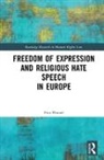 Erica Howard, Erica (Middlesex University Howard, Howard Erica - Freedom of Expression and Religious Hate Speech in Europe