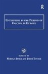 Harold James, Harold Tanner James, Jakob Tanner - Enterprise in the Period of Fascism in Europe