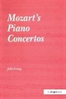 John Irving, Irving John - Mozart''s Piano Concertos
