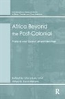 Alfred B. Zack-Williams, Zack-Williams Alfred B., Ola Uduku, Uduku Ola - Africa Beyond the Post-Colonial