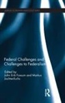 John Erik (University of Oslo Fossum, John Erik Fossum, Fossum John Erik, Markus Jachtenfuchs, Jachtenfuchs Markus - Federal Challenges and Challenges to Federalism