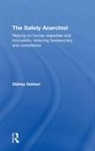 Sidney Dekker, Sidney (Griffith University Dekker - Safety Anarchist