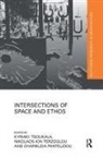 Kyriaki (Aristotle University of Thessal Tsoukala, Kyriaki Terzoglou Tsoukala, Charikleia Pantelidou, Nikolaos-Ion Terzoglou, Kyriaki Tsoukala, Tsoukala Kyriaki - Intersections of Space and Ethos