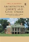 Carroll William Westfall, Westfall Carroll William - Architecture, Liberty and Civic Order