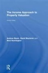 Andrew Baum, Andrew (Said Business School Baum, David Mackmin, Nick Nunnington, Nunnington Nick - Income Approach to Property Valuation
