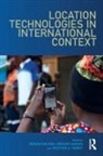 Rowan (Swinburne University of Technology Wilken, Rowan Goggin Wilken, Gerard Goggin, Goggin Gerard, Heather Horst, Horst Heather... - Location Technologies in International Context