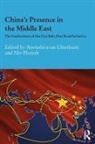 Anoushiravan (Durham University Ehteshami, Anoushiravan Ehteshami, Ehteshami Anoushiravan, Niv Horesh, Horesh Niv - China''s Presence in the Middle East