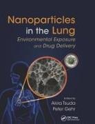 Akira (Harvard University Tsuda, Peter Gehr, Gehr Peter, Akira Tsuda, Tsuda Akira - Nanoparticles in the Lung