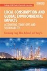 Kuishuang Feng, Kuishuang Hubacek Feng, Feng Kuishuang, Klaus Hubacek, Hubacek Klaus, Yang Yu... - Local Consumption and Global Environmental Impacts