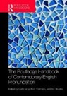 Okim Thomson Kang, Okim Kang, John M Murphy, John M. Murphy, Murphy John M., Ron I. Thomson - Routledge Handbook of Contemporary English Pronunciation